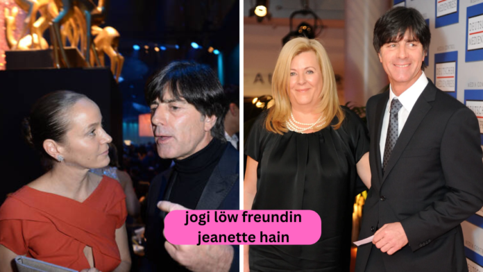 jogi löw freundin jeanette hain